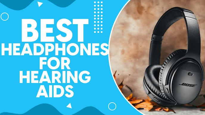 Best Headphones for Hearing Aids in 2024