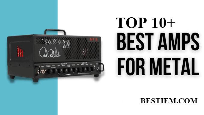 Top 10+ Best Amps for Metal