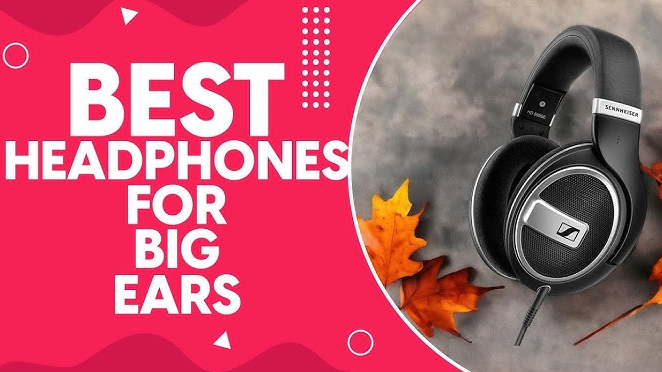 Best Headphones for Big Ears in 2025