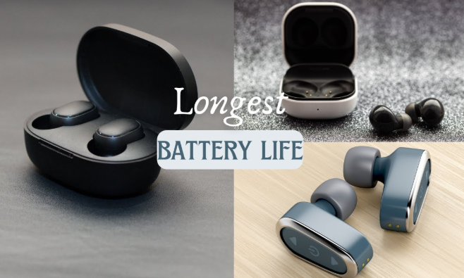 Top 9 Best Wireless Earbuds With Long Battery Life in 2025